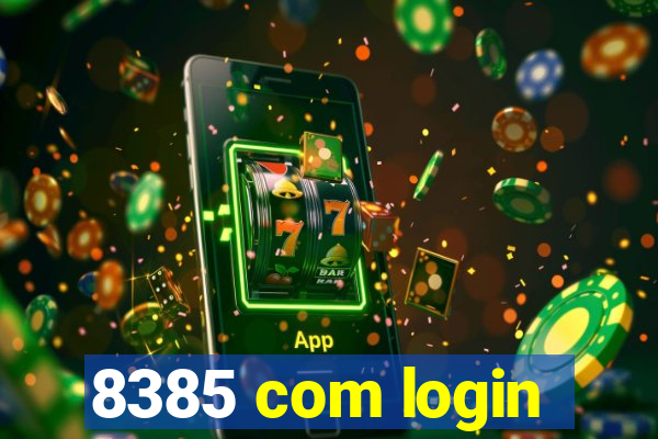 8385 com login